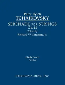 Serenade for Strings, Op.48: Study Score, Paperback/Peter Ilyich Tchaikovsky