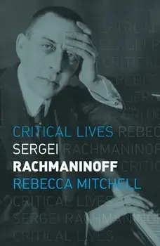 Sergei Rachmaninoff, Paperback/Rebecca Mitchell