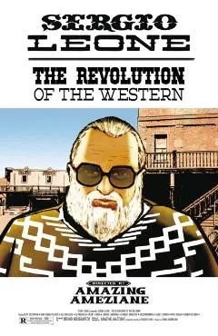 Sergio Leone: The Revolution Of The Western - Amazing Ameziane