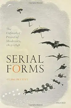 Serial Forms. The Unfinished Project of Modernity, 1815-1848, Paperback/***