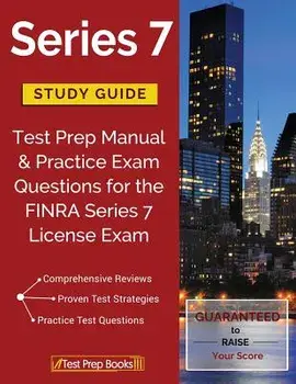 Series 7 Study Guide: Test Prep Manual & Practice Exam Questions for the Finra Series 7 License Exam, Paperback/Test Prep Books