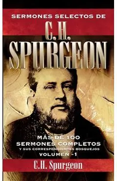 Sermones selectos de C. H. Spurgeon Vol. 1 - Charles H. Spurgeon