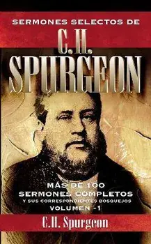 Sermones selectos de C. H. Spurgeon Vol. 1, Paperback/Charles H. Spurgeon