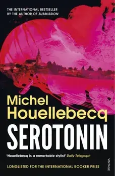 Serotonin, Paperback/Michel Houellebecq