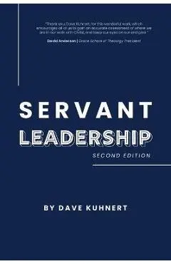 Servant Leadership - Dave Kuhnert