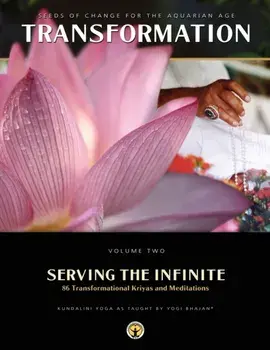 Serving the Infinite: 86 Transformational Kriyas and Meditations, Paperback/***