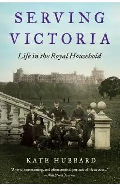 Serving Victoria - Kate Hubbard