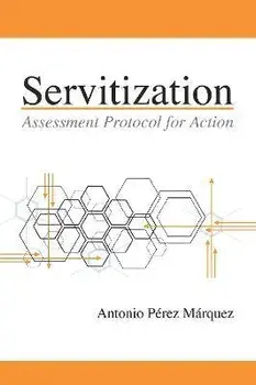 Servitization. Assessment Protocol for Action, Paperback/Antonio Perez Marquez