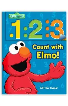 Sesame Street: 1 2 3 Count with Elmo!, Volume 1: A Look, Lift, & Learn Book - Sesame Street
