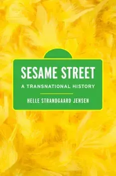 Sesame Street. A Transnational History, Paperback/***