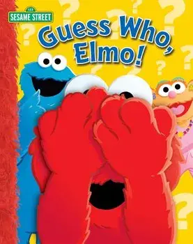 Sesame Street: Guess Who, Elmo!, Hardcover/SesameStreet