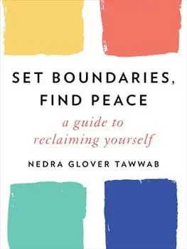 Set Boundaries, Find Peace: A Guide to Reclaiming Yourself, Hardcover/Nedra Glover Tawwab