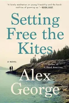 Setting Free the Kites, Paperback/Alex George