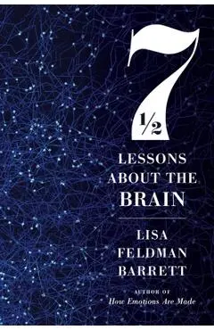 Seven and a Half Lessons about the Brain - Lisa Feldman Barrett