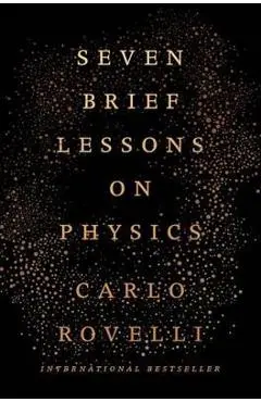 Seven Brief Lessons on Physics - Carlo Rovelli