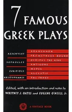 Seven Famous Greek Plays - Whitney J. Oates