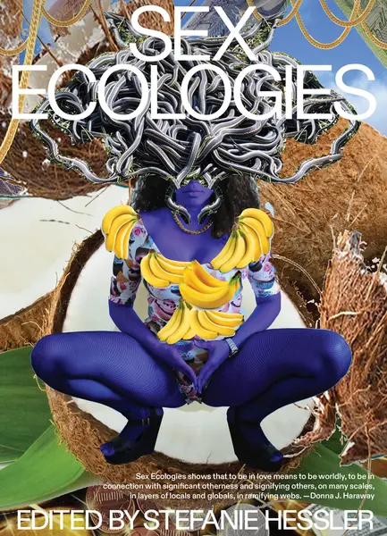 Sex Ecologies | Stefanie Hessler