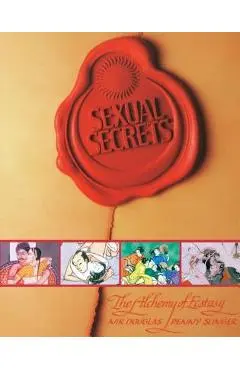 Sexual Secrets: Twentieth Anniversary Edition: The Alchemy of Ecstasy - Nik Douglas