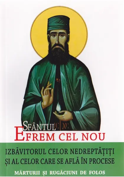 Sfantul Efrem Cel Nou, izbavitorul celor nedreptatiti si al celor care se afla in procese