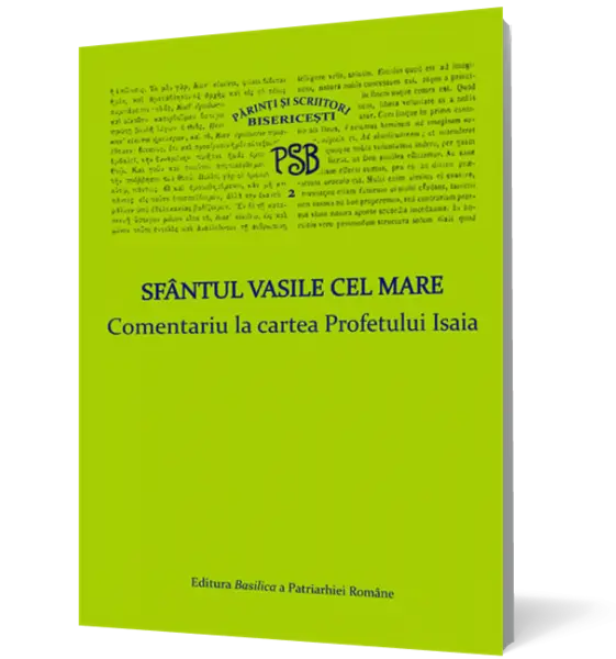 Sfantul Vasile cel Mare. Comentariu la cartea Profetului Isaia