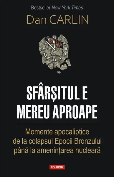 Sfârșitul e mereu aproape. Momente apocaliptice de la colapsul Epocii Bronzului până la amenințarea nucleară