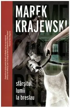 Sfarsitul lumii la Breslau/Marek Krajewski