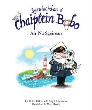 Sgeulachdan a' Chaiptein Bobo. Air na Sgeirean, Paperback/Kay Hutchison