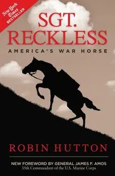 Sgt. Reckless: America's War Horse, Paperback/Robin Hutton