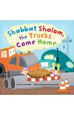 Shabbat Shalom, the Trucks Come Home - Sherri Mandell