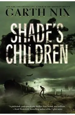 Shade's Children - Garth Nix