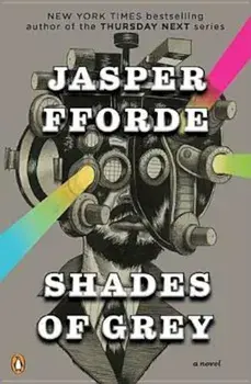 Shades of Grey: The Road to High Saffron, Paperback/Jasper Fforde