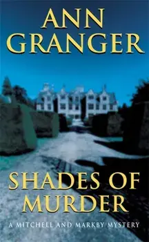 Shades of Murder (Mitchell & Markby 13). An English village mystery of a family haunted by murder, Paperback/Ann Granger
