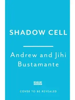 Shadow Cell. an explosive insider account of the world's new spy war from ex-CIA operatives, Paperback/Jihi Bustamante