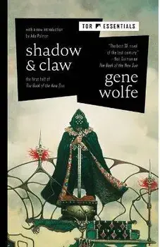 Shadow & Claw: The First Half of the Book of the New Sun, Hardcover/Gene Wolfe