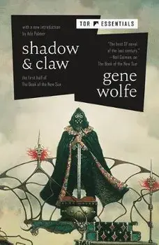 Shadow & Claw: The First Half of the Book of the New Sun, Paperback/Gene Wolfe