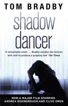 Shadow Dancer, Paperback/Tom Bradby