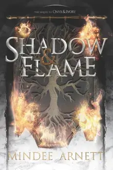 Shadow & Flame, Paperback/Mindee Arnett