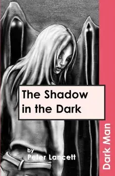 Shadow in the Dark, Paperback/Peter Lancett