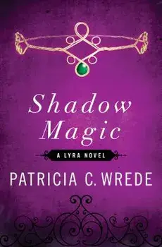 Shadow Magic, Paperback/Patricia C. Wrede