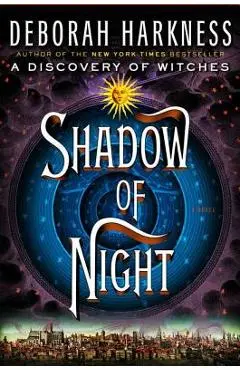 Shadow of Night - Deborah Harkness
