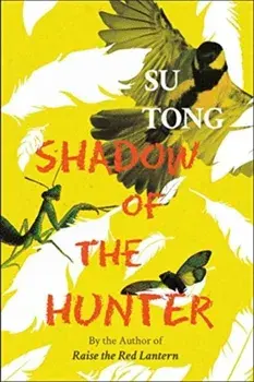 Shadow of the Hunter, Paperback/Su Tong