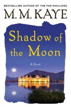 Shadow of the Moon, Paperback/M. M. Kaye
