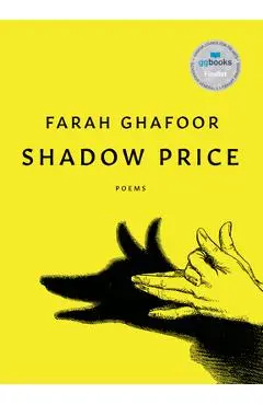 Shadow Price: Poems - Farah Ghafoor