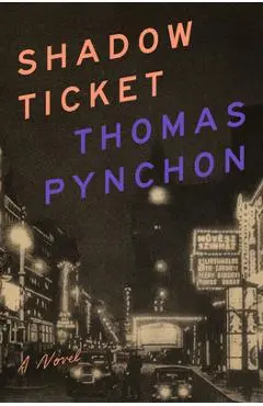 Shadow Ticket - Thomas Pynchon