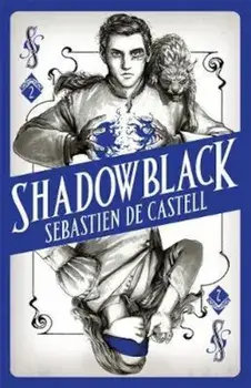 Shadowblack, Hardcover/Sebastien de Castell