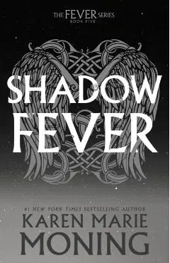 Shadowfever: The Fever Series - Karen Marie Moning