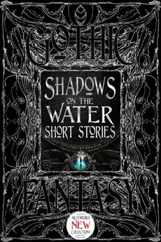 Shadows on the Water Short Stories, Hardback/***