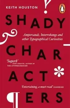 Shady Characters, Paperback/Keith Houston