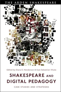 Shakespeare and Digital Pedagogy. Case Studies and Strategies, Paperback/***