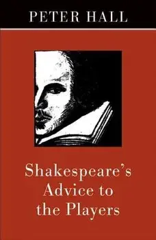 Shakespeare's Advice to the Players, Paperback/Peter Hall